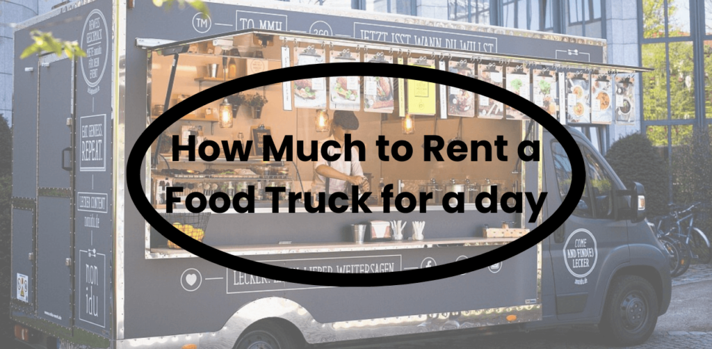 how much to rent a food truck for a day